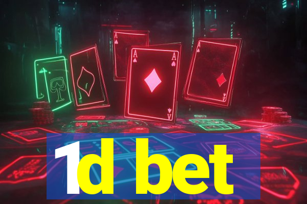 1d bet